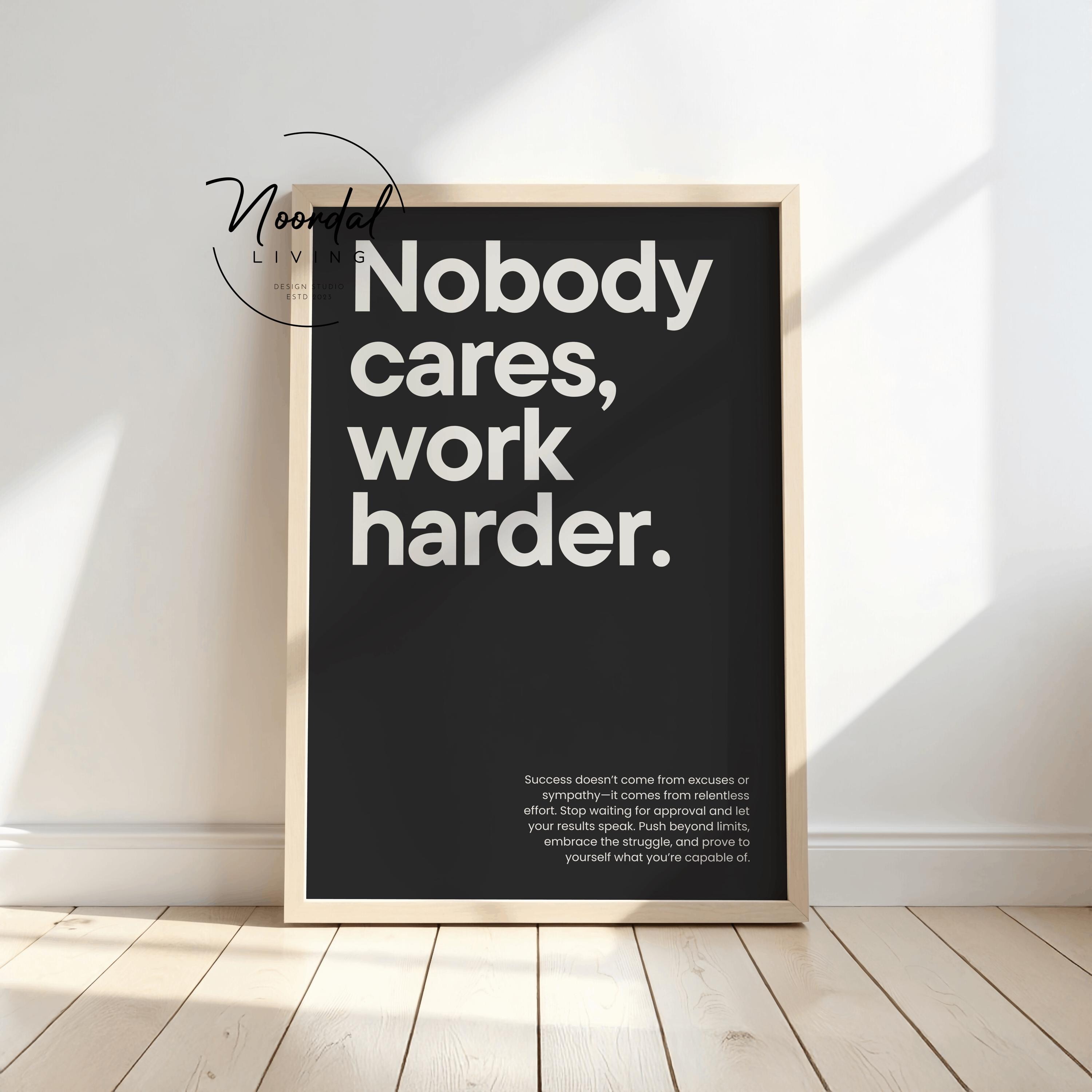 DIGITAL DOWNLOAD Motivational Poster Nobody Cares Work Harder Gym Soft ...