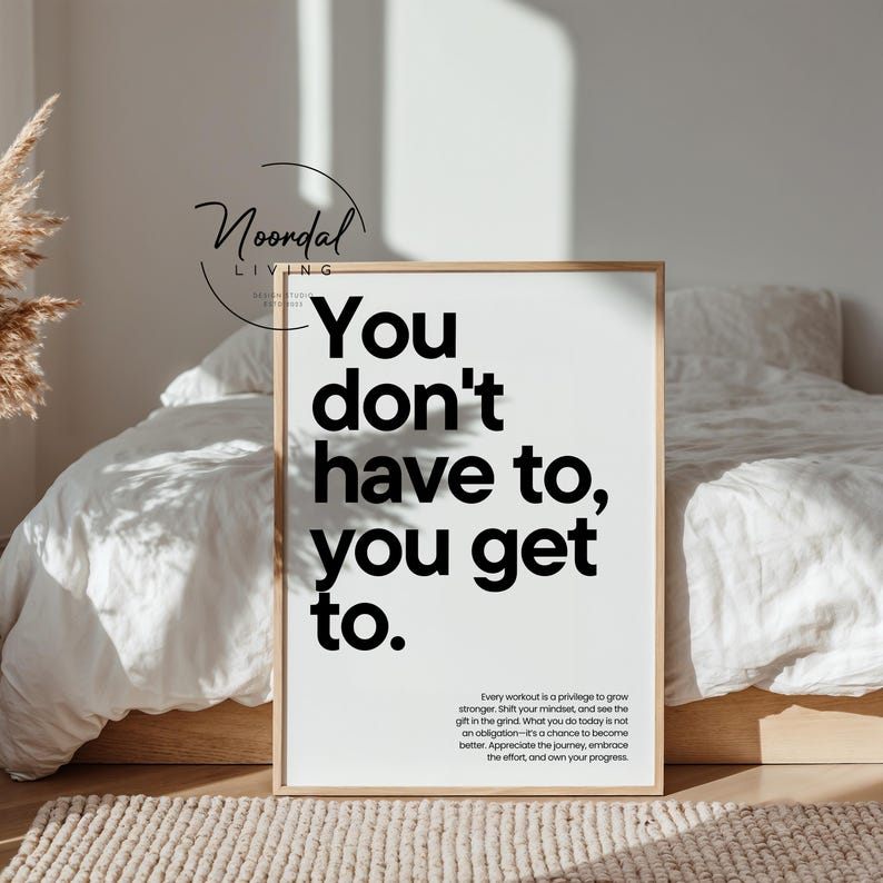 Motivational gym wall art print with the quote “You don’t have to, you get to” – available in different colors, perfect for fitness rooms or home gym decor.