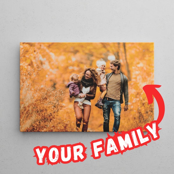 Your FAMILY PHOTO on a CANVAS | INDIVIDUAL for your loved ones | Print your own image | Custom mural large