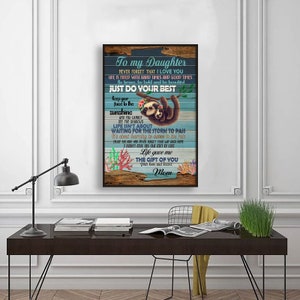 Sloth Mom To My Daughter Never Forget That I Love You Poster, Gift Family Poster, Wall Art Home, Sloth Wall Art, Wall Art Home
