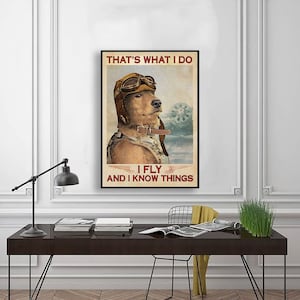 Pilot Golden Retriever Dog That’s What I Do I Fly And I Know Things Poster, Wall Art Home, Pilot Golden Retriever Lover Poster