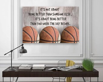 Basketball It&#39;s Not About Being Better Than Someone Else Better Poster, Baseball Poster, Geschenk Familie Poster, Wand Kunst Zuhause