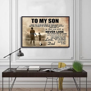 Poster di calcio di papà e figlio, amante del calcio – A mio figlio, voglio che tu creda nel profondo del tuo cuore Poster, poster di calcio, arte della parete per la casa