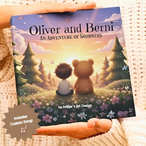 May include: A children's book titled "Oliver and Berni: An Adventure of Goodness" features a heartwarming illustration of a boy and a bear. The cover art showcases a vibrant landscape with trees, flowers, and a sunset. The book includes a custom song.