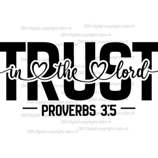 trust in the lord svg, proverbs 3 5, bible verse svg, religious svg, christian shirt, faith svg, faith quotes svg, lord svg, cut file, png