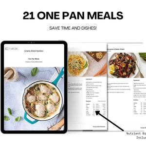 May include: A digital tablet displaying a page from a cookbook titled "21 One Pan Meals" by Charity Elliott Nutrition. The page features a recipe for a creamy chicken and spinach dish with a nutritional breakdown chart. The text "Save Time and Dishes!" is displayed above the title.