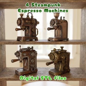 Może przedstawiać: Cztery maszyny do espresso w stylu steampunk w odcieniach brązu i miedzi są wystawione na drewnianych półkach. Maszyny mają skomplikowane detale, w tym wskaźniki, dźwignie i rury. Widoczny jest tekst "4 Steampunk Espresso Machines" i "Digital STL files".