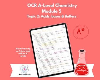 OCR A Level Chemistry Module 5 Topic 2: Acids, bases & buffers notes by AtomicNotes