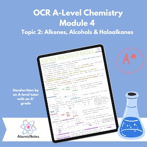 OCR A Level Chemistry Module 4 Topic 2: Alkenes, Alcohols, Haloalkanes Notes by AtomicNotes