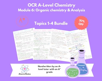 30% OFF BUNDLE - OCR A Level Chemistry Module 6 Notes by AtomicNotes