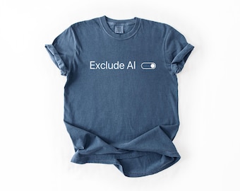 Exclude AI Gender-Neutral Comfort Colors® 1717 Shirt