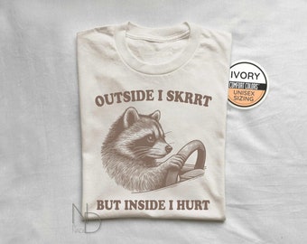 Outside I Skrrt Inside I Hurt Raccoon Gender-Neutral Comfort Colors 1717 Shirt