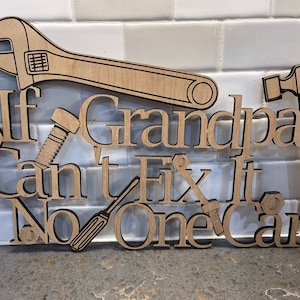 FILE DIGITALE/Se il nonno non riesce a risolverlo nessuno può/regalo del nonno/regalo per la Festa del papà in formato SVG/file Glowforge