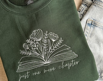 Embroidered Book Sweatshirt, Just One More Chapter Embroidery Crewneck,Bookish Sweater,Gift For Reader