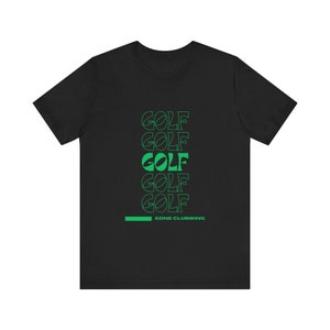 Golf Gone Clubbing Unisex Short Sleeve Tee
