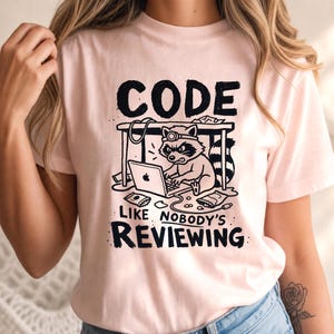 Funny Coding Shirt, Programmer Gift, Code Like Nobody's Reviewing, Developer Tee, Raccoon Graphic, Software Engineer, Unisex Computer Shirt image 7
