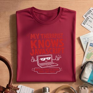 Mein Therapeut kennt Javascript-Shirt, Lustiges Geschenk für Programmierer, Grafik-T-Shirt mit Programmierhumor, Unisex-Shirt für Entwickler und Technikbegeisterte, Komfortfarben