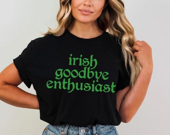 Irish Goodbye Enthusiast Comfort Colors Shirt, Funny St Patrick's Day Tee, Irish Exit Shirt, St Patty's Day Apparel, Unisex Irish Party Top