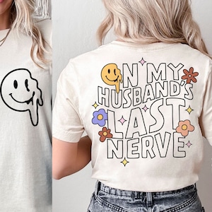 Op de laatste zenuw van mijn man SVG PNG-clipart, vrouw leven Svg, familie PNG, grappige man citaten png, retro golvende svg, vrouw geschenken Sweatshirt