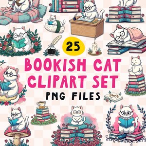 May include: A collection of 25 "Bookish Cat Clipart Set" PNG files. The image features various illustrations of white cats wearing glasses and reading books, surrounded by flowers, books, and other related items. The text "Bookish Cat Clipart Set" is in pink.