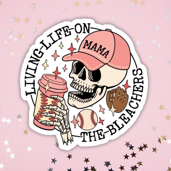 Living Life on the Bleachers Sticker | Baseball Mom Mama Life | Sport Decal for Coffee Tumbler or Water Bottle