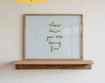 Slow Down You’re Doing Fine Print Blue Gingham Wall Art Vintage Aesthetic Home Decor Handwritten Positive Daily Reminder Quote Cozy Poster
