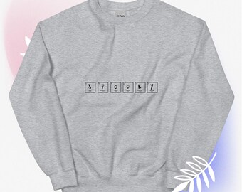 May include: A gray sweatshirt with the word "SPOOKY" spelled out using chemical element symbols.