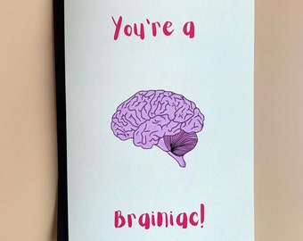 You're a brain-iac brain illustration anatomical biology science graduation congratulations card