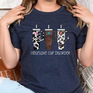 OBSESSIVE CUP DISORDER STANLEY TUMBLER TSHIRT