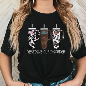 OBSESSIVE CUP DISORDER STANLEY TUMBLER TSHIRT