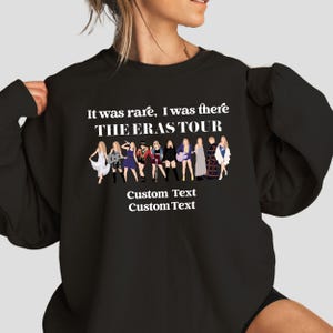 Personalized Eras Tour Sweatshirt: It was Rare I was There Custom Tay Fan Gift