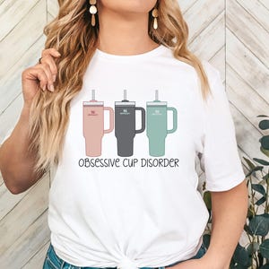 Obsessive Cup Disorder Shirt: 40oz Tumbler Tee