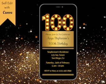Puede incluir: Una invitación de forma de teléfono inteligente negra y dorada con un gran "100" iluminado en el centro. El texto dice "Por favor, únase a nosotros para celebrar el cumpleaños número 100 de Anya Stephenson". La invitación incluye la fecha, la hora, la ubicación y la información de RSVP.