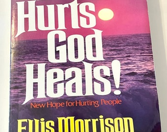 Vintage Life Hurts God Heals New Hope for Hurting People by Ellis Morrison 109 pages paperback 1986 Abingdon press used