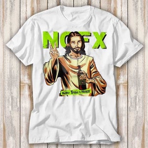 NoFX Jesus Never Trust A Hippi Music T Shirt Best Seller Funny Movie Gift Music Meme Top Tee 4082