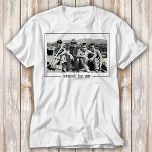 Stand by Me Cult Classic Movie 80s T Shirt Best Seller Funny Movie Gift Music Meme Top Tee 4086