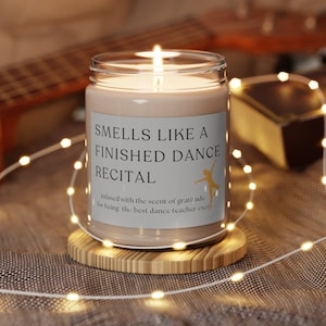Dance Recital Gift For Dance Teacher Candle, Gift For Dance Coach, Dance Class Gift,  End of Dance Season Gift, Dance Mom  Gifts