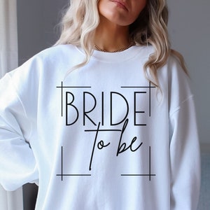 Bride To Be Crewneck Sweatshirt Bachelorette Party Shirt Bride Gift Bride Shirt Wedding Shirt Bride Shirt