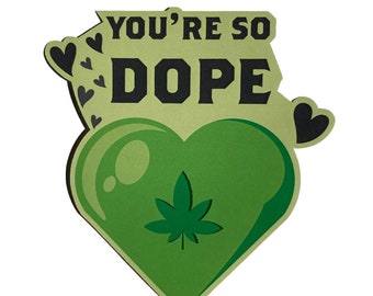 You're so Dope - Heart shaped label with leaf - 3.75" Cover Up Label