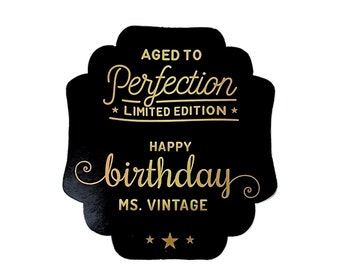 Aged to Perfection - Limited Edition - Happy Birthday Ms. Vintage - 4" Gold Digital Foil Birthday Wine Label for Women