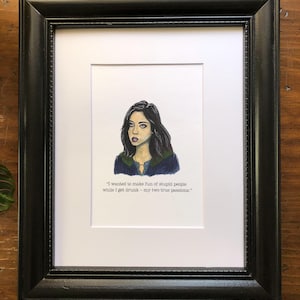Parks and Rec April Ludgate art print; I wanted to make fun of stupid people while I get drunk - my two true passions; Aubrey Plaza