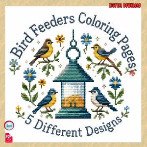 Op de afbeelding: Een digitale download met een kruissteekontwerp van een vogelvoeder omringd door vogels, bloemen en bladeren. De tekst luidt "Bird Feeders Coloring Pages" en "5 Different Designs". De afbeelding is in tinten blauw, geel en groen.