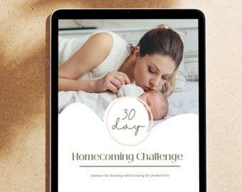 Ultimate Guide: 30-Day Homecoming Challenge - Embrace Bonding & Productivity with Baby | Instant Download