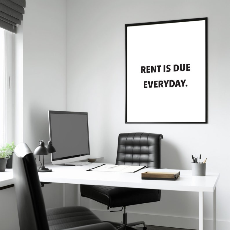 Rent is Due Everyday, Inspirational Quotes, Posters, Wall Art, Office ...