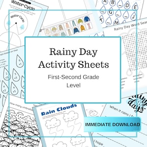 May include: A set of printable activity sheets for first and second grade pupils. The sheets feature rainy day themes, including a water cycle diagram, a word search, and a rain cloud tracing activity. The text "Rainy Day Activity Sheets" is displayed in a large font at the top of the image.