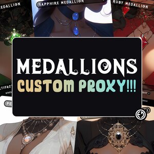 May include: Four different custom proxy cards for a trading card game, each featuring a different coloured gemstone medallion. The cards are titled "Emerald Medallion", "Sapphire Medallion", "Ruby Medallion", and "Diamond Medallion". The text "MEDALLIONS CUSTOM PROXY!!!" is displayed in the centre of the image.