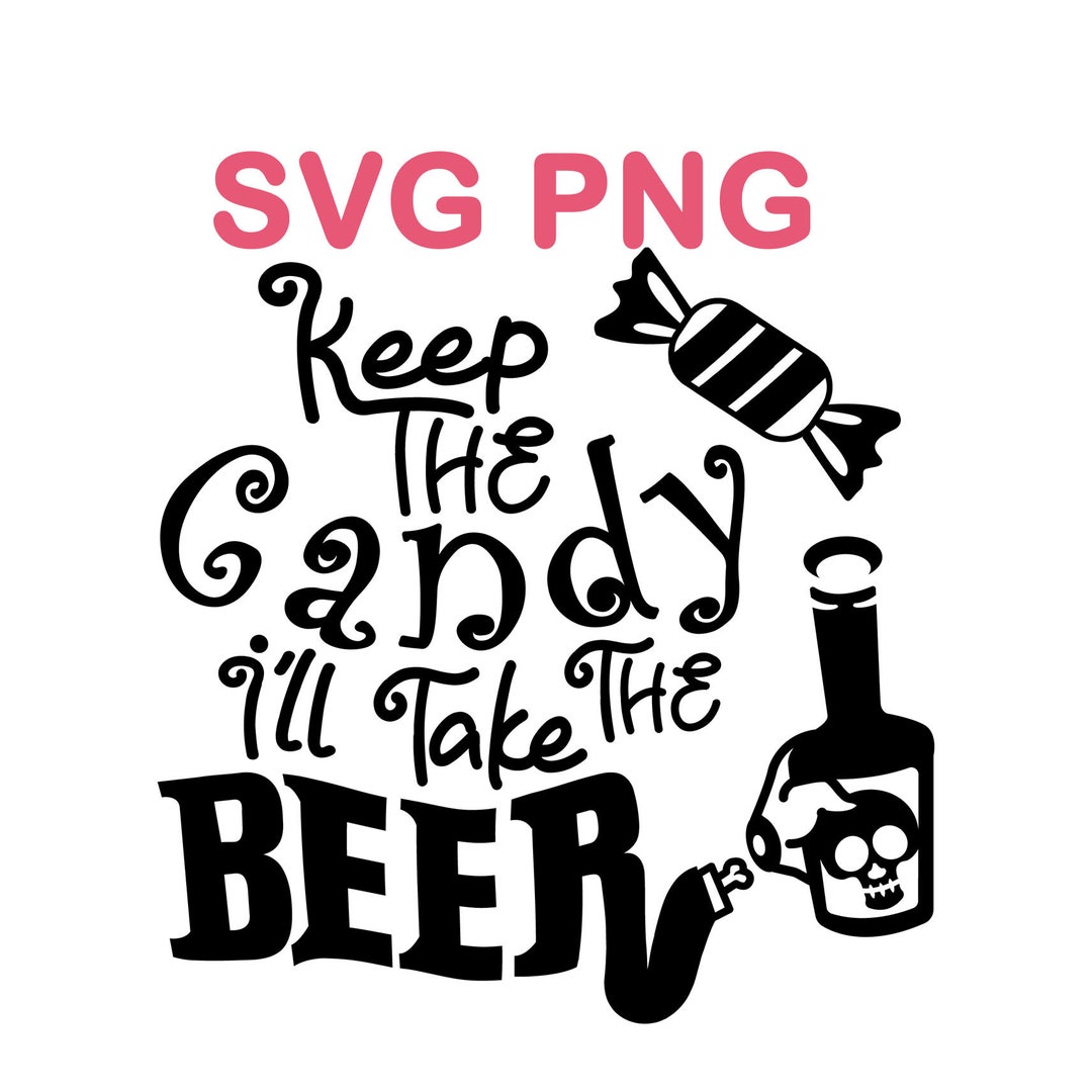 Halloween Sayings Svg Keep the Candy Svg Halloween Svg Etsy