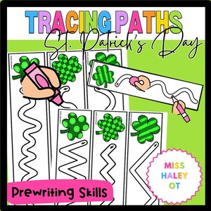Op de afbeelding: Tracing Paths-activiteit voor pre-schrijfvaardigheden met een St. Patrick's Day-thema. De activiteit bevat vijf verschillende klaverbladontwerpen met stippellijnen om te traceren. De tekst "Tracing Paths St. Patrick's Day" staat bovenaan de afbeelding. De tekst "Prewriting Skills" staat onderaan de afbeelding. De tekst "Miss Haley OT" staat in een stervorm in de rechterbenedenhoek van de afbeelding.