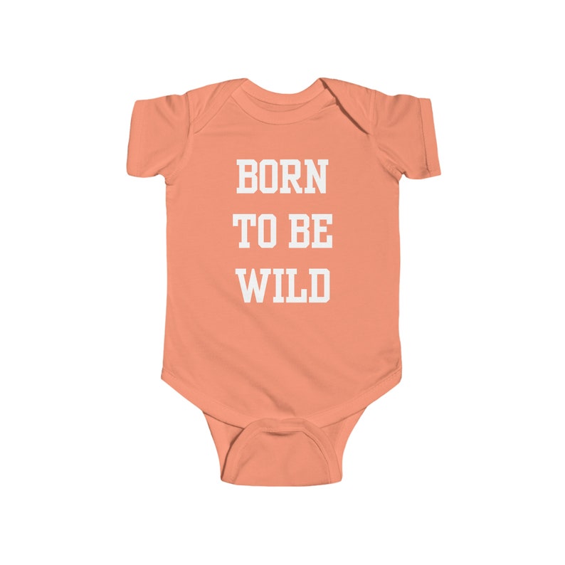 Born To Be Wild Infant Fine Jersey Bodysuit Funny Quote Gifts Newborn Baby Shower Presents First Birthday zdjęcie 1