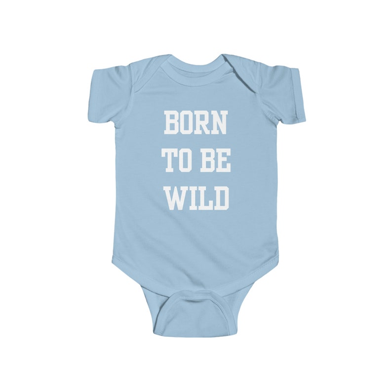 Born To Be Wild Infant Fine Jersey Bodysuit Funny Quote Gifts Newborn Baby Shower Presents First Birthday zdjęcie 5